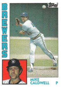 Mike Caldwell 1984 Topps Baseball Card